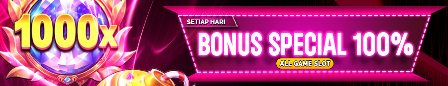 BONUS SPESIAL 100%