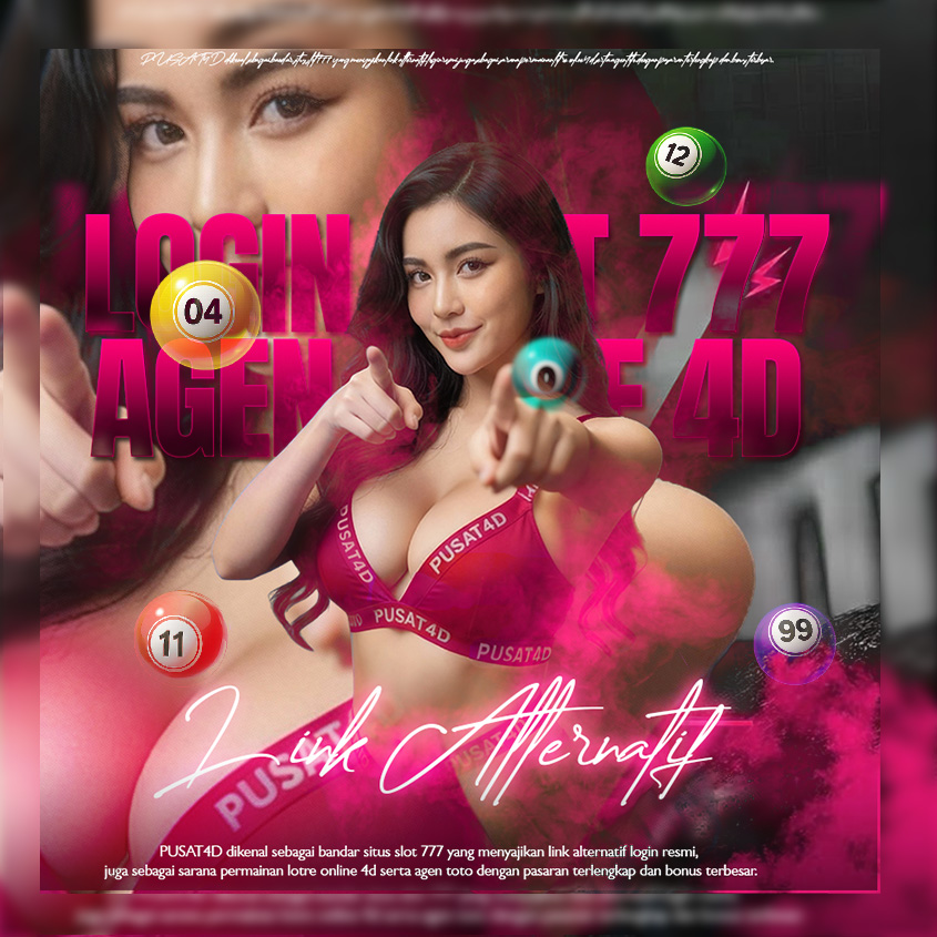 PUSAT4D 📈 Link Alternatif Login Slot 777 & Agen Lotre 4D Dengan Pasaran Terbesar